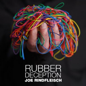 Rubber Deception by Joe Rindfleisch