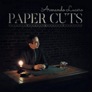 Paper Cuts Vol 1 by Armando Lucero