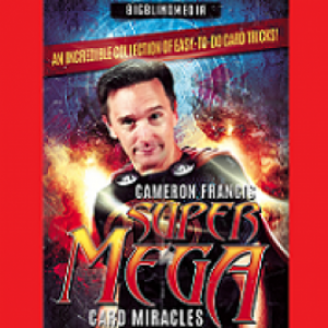 Super Mega Card Miracles by Cameron Francis