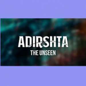Adirshta- The Unseen, by Shibin Sahadevan