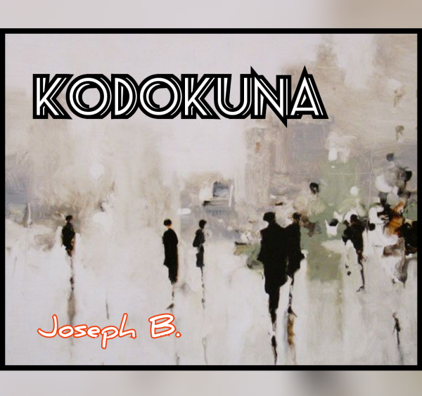 KODOKUNA by Joseph B