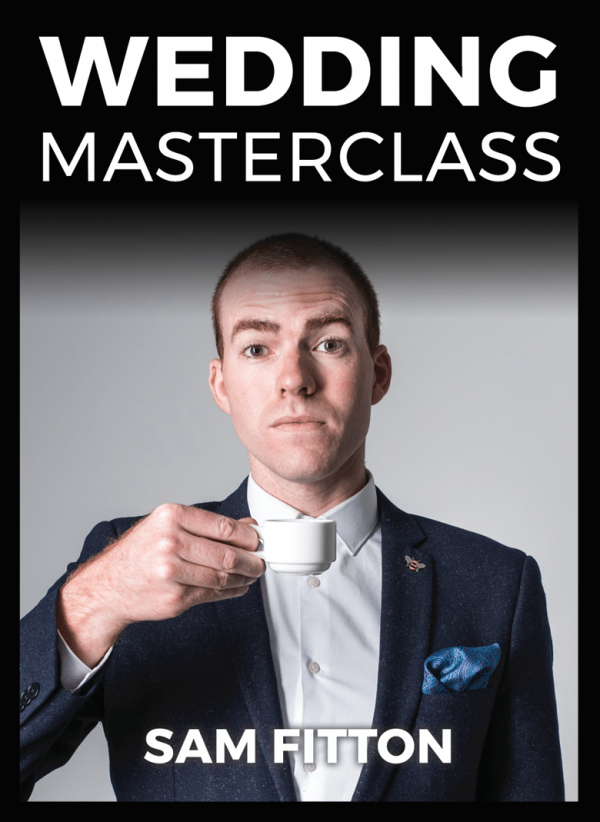 Sam Fitton - WEDDING MASTERCLASS