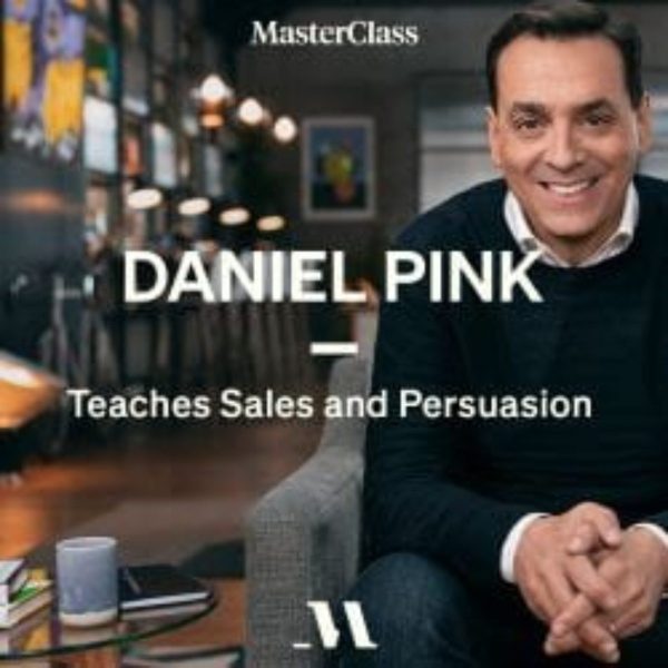 Masterclass - Daniel Pink - Teaches Sales and Persuasion