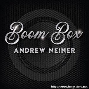 Andrew Neiner - Boom Box presented by Craig Petty