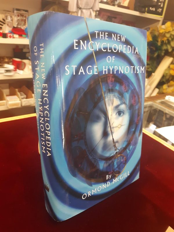 The New Encyclopedia of Stage Hypnotism  - Ormond McGill