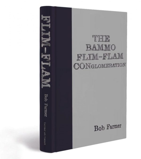 Bob Farmer - The Bammo Flim-Flam CONglomeration