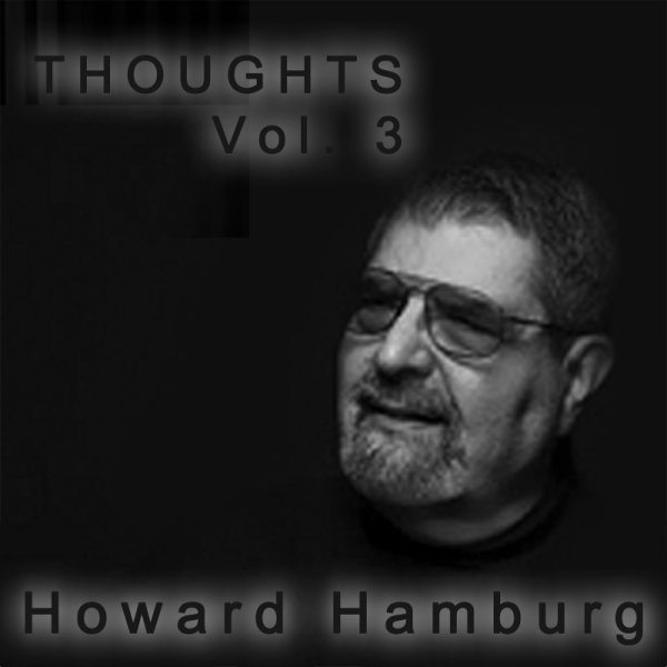 Thoughts Vol 3：Howard Hamburg