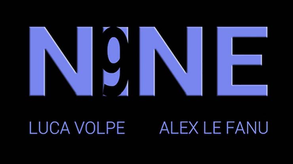 Alex Le Fanu and Luca Volpe - Nine