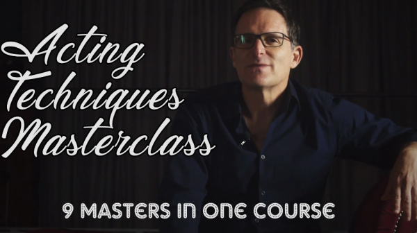 Acting Techniques Masterclass - Learn 9 Different Techniques From 9 Master Teachers