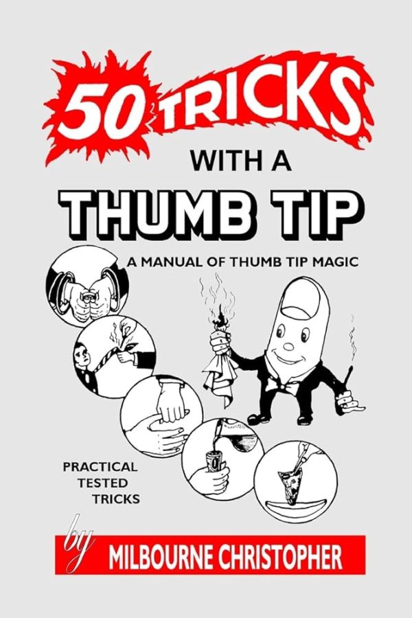 50 Tricks with a Thumb Tip Milbourne Christopher