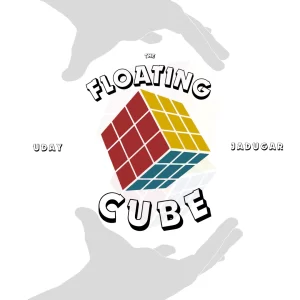 THE FLOATING CUBE by Uday Jadugar (Original Link)