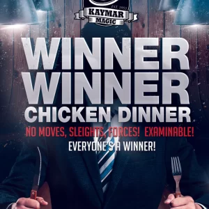 WINNER WINNER CHICKEN DINNER by Kaymar Magic