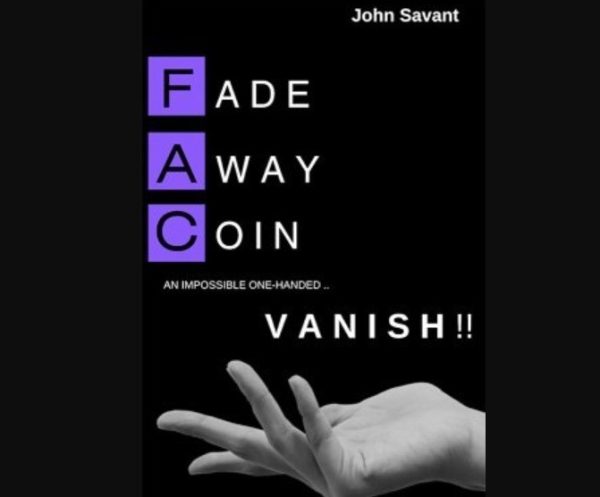 Fade Away Coin Vanish by John Savant