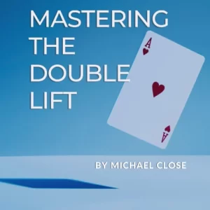 Michael Close – Mastering the Double Lift (ALL Video+PDF)