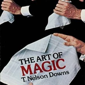 The Art of Magic - T. Nelson Downs