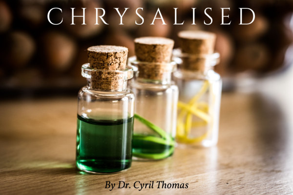 Dr. Cyril Thomas - Chrysalised