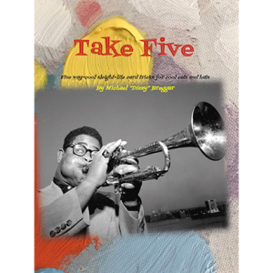 Take Five by Michael Dizzy Breggar