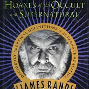 James Randi - An Encyclopedia of Claims, Frauds, and Hoaxes of the Occult and Supernatural