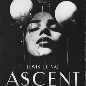 Lewis Le Val - Ascent