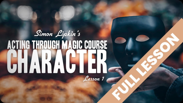 2024 Acting Through Magic by Simon Lipkin (Lesson 1-5)