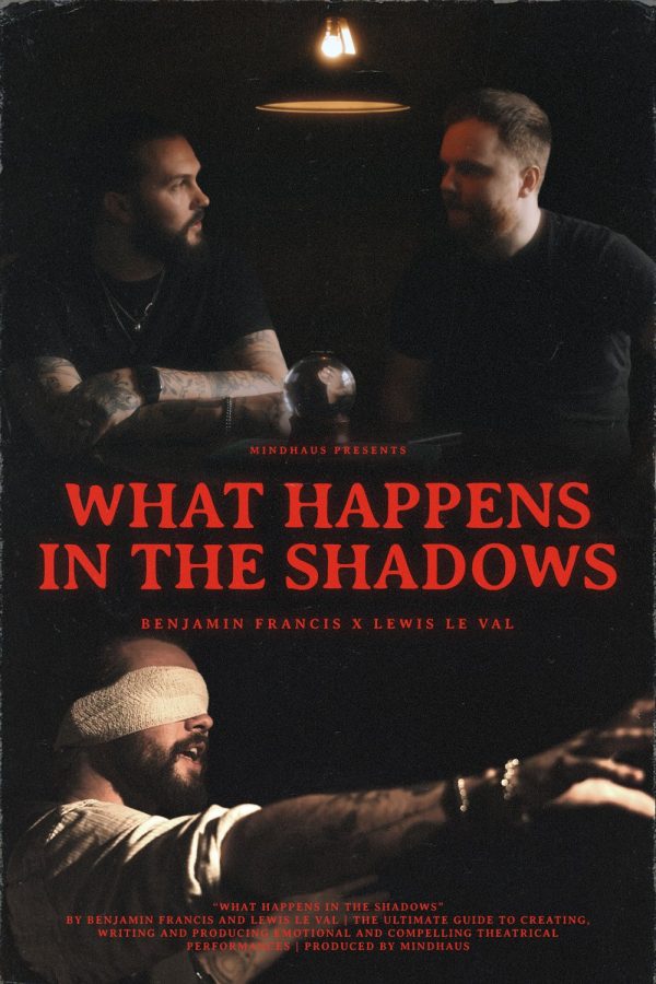 Benjamin Francis & Lewis Le Val - What Happens In The Shadows