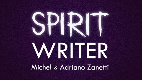 Spirit Writer by Michel and Adriano Zanetti (New 2024)