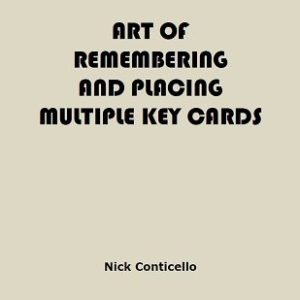 Nick Conticello - The Art of Remembering and Placing Multiple Key Cards