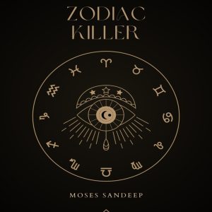 Moses Sandeep - Zodiac Killer