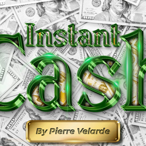 Instant Cash by Pierre Velarde (New 2024)