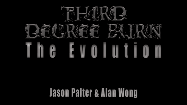 Third Degree Burn The Evolution by Jason Palter and Alan Wong (New 2024)