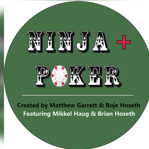 Ninja + Poker Created by Matthew Garrett & Boje Hoseth (New 2024)
