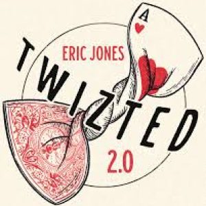 Eric Jones - TWIZTED 2.0 (New 2024)