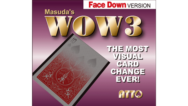 WOW 3 Face DOWN by Masuda