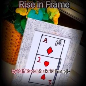 Ralf (Fairmagic) Rudolph - Rise in Frame