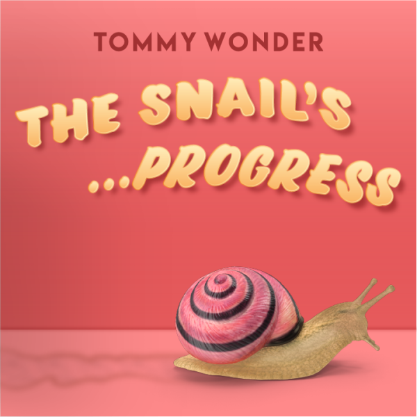 Tommy Wonder - The Snail's Progress (Presented by Dan Harlan)