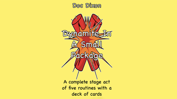Dynamite In A Small Package by Doc Dixon Companion Video (New 2025)