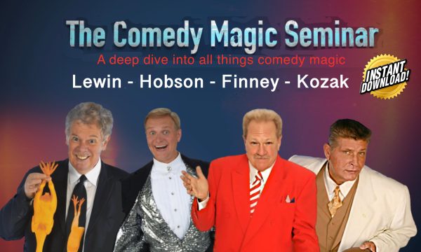 Michael Finney, Jeff Hobson, Paul Kozak, and Nick Lewin - The Comedy Magic Seminar [FS]