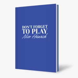 Nico Heinrich - Dont forget to play
