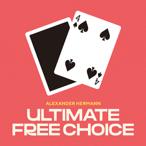Ultimate Free Choice by Alexander Hermann (New 2025)