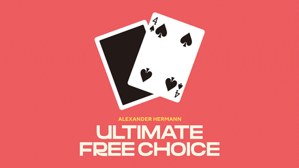 Ultimate Free Choice by Alexander Hermann (New 2025)
