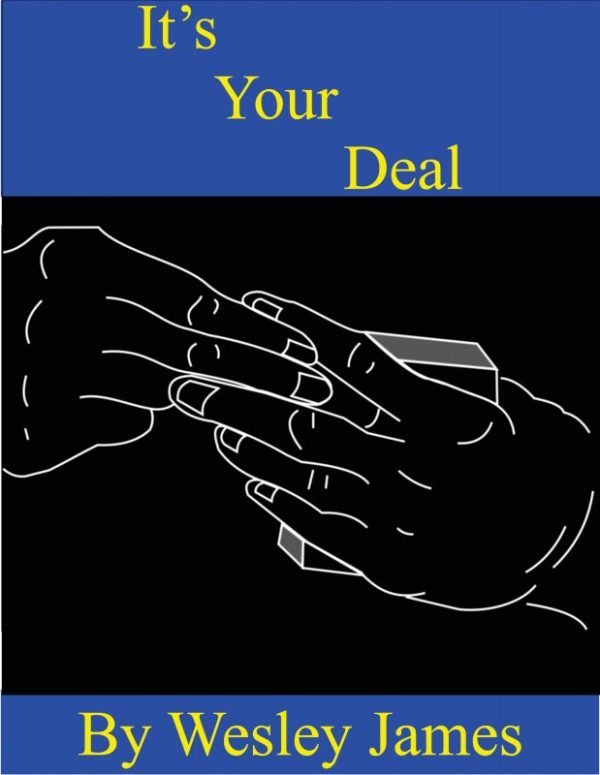 Wesley James - It’s Your Deal
