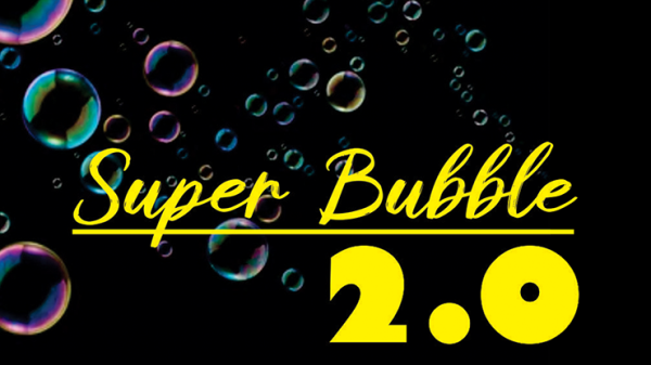 Super Bubble 2.0 by Mago Flash (New 2025)