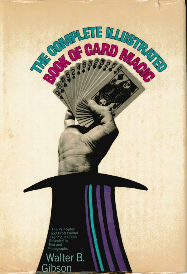 Walter B. Gibson - The Complete Illustrated Book of Card Magic