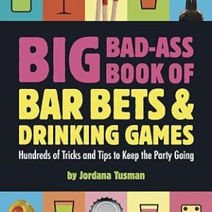 Jordana Tusman - Big Bad ass Book of Bar Bets