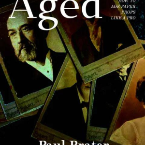 Paul Prater - Aged (How to age paper props like a pro)