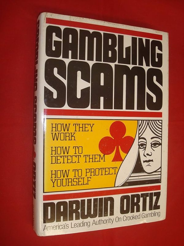 Darwin Ortiz - Gambling Scams: How They Work, How to Detect Them, How to Protect Yourself