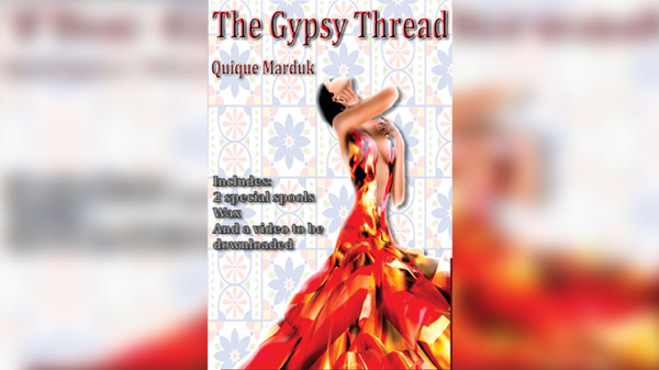 The Gypsy Thread by Quique Marduk (New 2025)