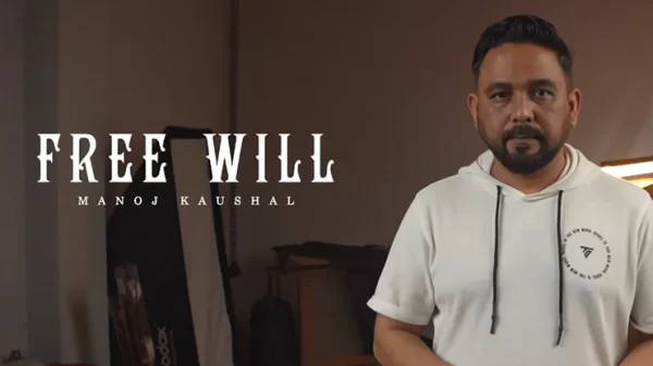 FreeWill by Manoj Kaushal (New 2025)