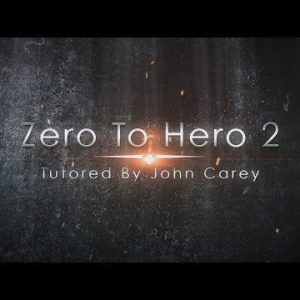 John Carey – Zero To Hero 2 Complete Course – Alakazam Online Academy