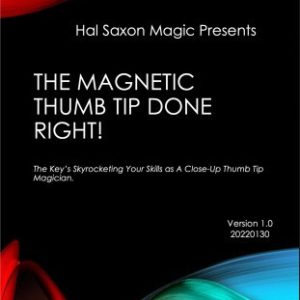 Hal Saxon - The Magnetic Thumb Tip Done Right